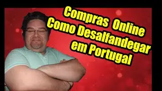compras  online como desalfandegar em portugal
