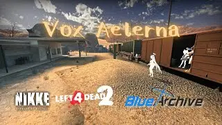 [Left 4 Dead 2: Custom Campaign] Vox Aeterna [Commentated]