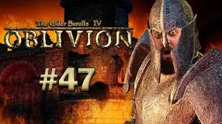 Part 47 - Realm of Madness | The Elder Scrolls IV: Oblivion Full Playthrough