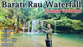Barati Rau WaterFall Ramnagar Nainital | Found Hidden Waterfall Like a Lonavala Dudh Sagar Waterfall