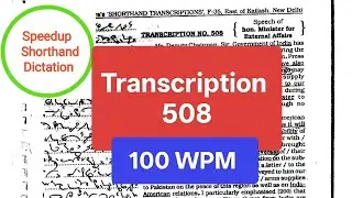 #508 l kailash chandra l 100 wpm l english dictation l transcription no. 508 l shorthand | volume 24