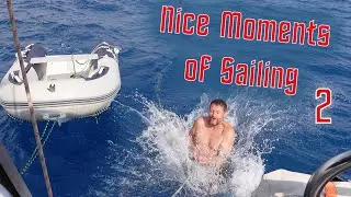 Nice moments of Sailing - Part two - ep.130