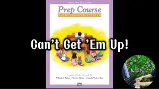 Can&rsquo;t Get &lsquo;Em Up! (P9) | Alfred&rsquo;s Basic Prep Course - Lesson Level D
