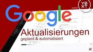 Google Firmeneintrag automatisiert planen, &auml;ndern & wiederherstellen