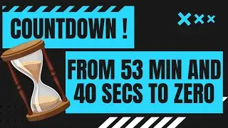 COUNTDOWN from 53 min and 40 secs to zero in minutes and seconds  53' 40