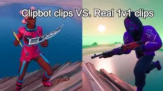 Clipbot clips vs  Real 1v1 clips (is clipbotting bad?)