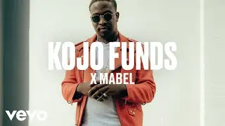 Kojo Funds - Kojo Funds x Mabel - dscvr ARTISTS TO WATCH 2018