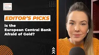 Editor's Picks: Is the ECB Afraid of Gold? Plus US Debt Downgrade, Bond Turmoil