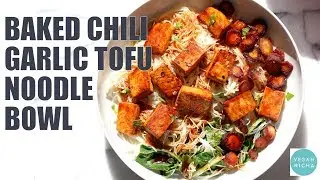 Baked Chili Garlic Tofu, Veggie, Noodle Bowls | VEGAN RICHA RECIPES