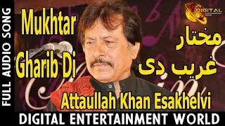 Mukhtar Garib Di | Attaullah Khan Esakhelvi