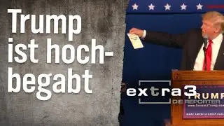 extra 3 - Die Reporter: Trump ist hochbegabt | extra 3 | NDR