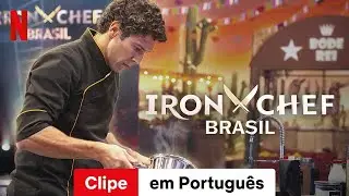 Iron Chef Brasil (Temporada 1 Clipe) | Trailer em Portugu&ecirc;s | Netflix
