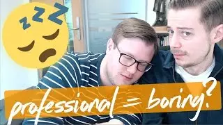 How to be Professional, Without Being BORING