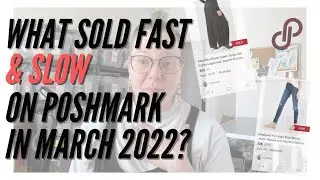 What Sold Fast (AND SLOW) on Poshmark in March 2022? Quick Flips for Resellers