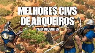 MELHORES CIVILIZAÇÕES DE ARQUEIROS P/ INICIANTES - Age of Empires 2