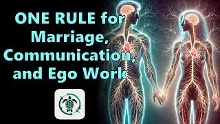 ONE RULE for Marriage, Communication and Ego Work