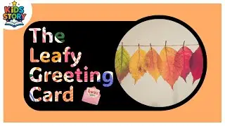 The Leafy Greeting Card#story #stories #baby #kids #animation #friends #cat #english #learning #fun