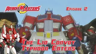 RobotMasters Review - The Lio Convoy Typhoon Enters