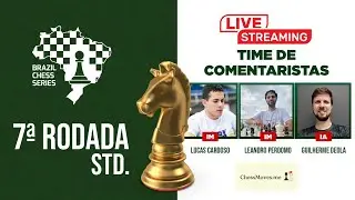 7a Rodada BCS Floripa 2026 | Brazil Chess Series | Comentários IM Lucas Cardoso & IM Leandro Perdomo