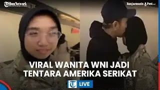 LIVE: Viral Wanita WNI Jadi Tentara Amerika Serikat, Berawal Diskusi dengan Tetangga Tentara di AS