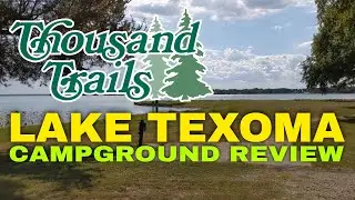 Thousand Trails Lake Texoma Campground Review