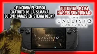 Tutorial FIX The Callisto Protocol en Steam Deck GRATIS Epic Games