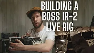 Will Anyone Use the BOSS IR-2 Live? Building a Pedal Board