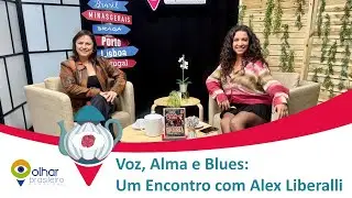 Voz, Alma e Blues: Um Encontro com Alex Liberalli - Ch&aacute; e Prosa