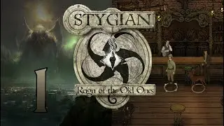 Let's Play Stygian: Reign of the Old Ones (Blind) - Part 1: The Dismal Man