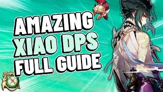 AMAZING XIAO DPS Showcase & FULL Guide (Artifacts, Weapons, Combat Tips, Teams) - Genshin Impact