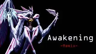 Awakening (Deus Battle Theme) Remix! - Xenogears