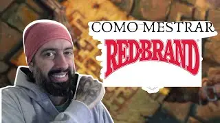 Esconderijo Marcarubra (Redbrand Hideout) - Como Mestrar A Mina Perdida de Phandelver