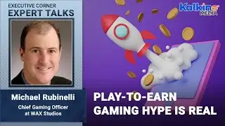 Unravel the blockchain gaming industry | Expert Talk with Michael Rubinelli of Wax Studios