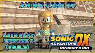 Lets play Sonic Adventures DX (PC) E3 - Tails Gets A History Lesson