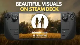This game looks beautiful on Steam Deck! | Everybody's Gone to the Rapture