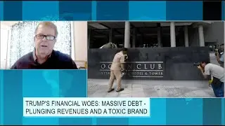 Trump's Financial Woes: Massive Debt - Plunging Revenues And A Toxic Brand