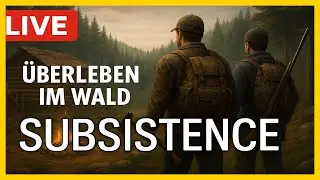 🐻 B&auml;ren, J&auml;ger & Chaos! 2 Spieler im Survival-Wahnsinn | Subsistence Deutsch Live Stream