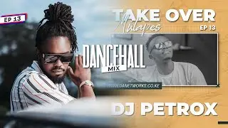 Gospel Dancehall Mix || TAKE OVER EP 13 - DJ PetRox