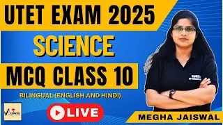 UTET Science MCQ'S Class 10 | Megha Jaiswal | Uttarakhand Adhyapak | UTET Exam 2025