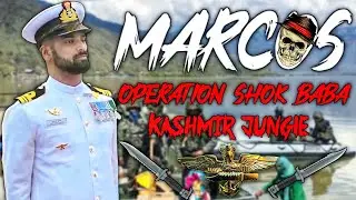 MARCOS Mritunjay Kumar - Operation Shok Baba - Detailed Video