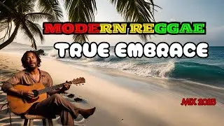 TRUE EMBRACE🎵🌞HAPPY REGGAE SONG❤️LOVE REGGAE SONG🌞NEW REGGAE SONGS REGGAE MUSIC LOVE REGGAE MUSIC
