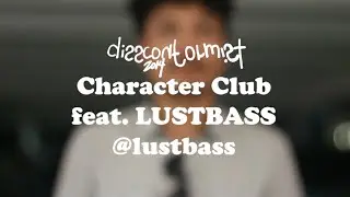 DISSCONFORMIST CHARACTER CLUB FEAT. LUSTBASS