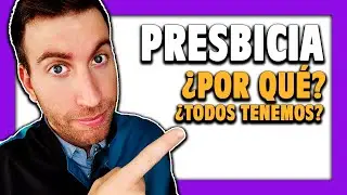 🟣 &iquest;Qu&eacute; es la presbicia y POR QU&Eacute; se produce? [Cap. 1]