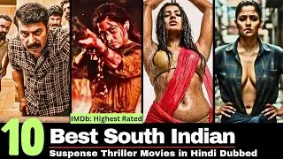 Top 10 Best South Indian Suspense Thriller Movies in Hindi | Top 10 New Hindi Web Series 2025