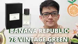 Banana Republic 78 Vintage Green in 2021? Quick Review/ Thoughts
