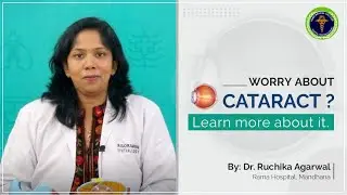 Know more about Cataract by Dr Ruchika Agarwal, Rama Hospital, Mandhana, Kanpur