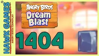 Angry Birds Dream Blast Level 1404 - Walkthrough, No Boosters