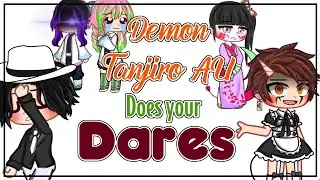 Demon Tanjiro/Hashira Nezuko AU does your dares! | Demon slayer
