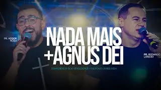 Nada mais + Agnus dei - Ministração ao vivo - Feat. Pr. Ricardo Landim  @ricardolandimplay