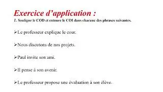 Execrice d'application concernant les compl&eacute;ments du verbe: COD et COI.